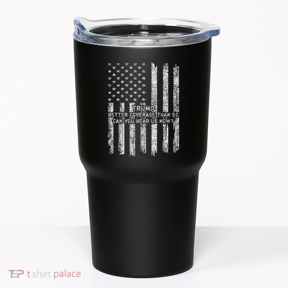 Vintage Trump 2025 45 47 Better Coverage Than 5g Tumbler