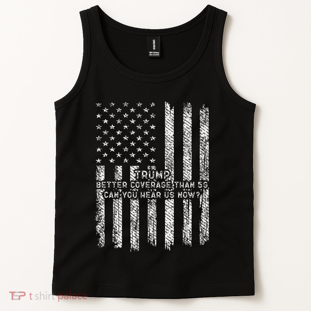 Vintage Trump 2025 45 47 Better Coverage Than 5g Tank Top