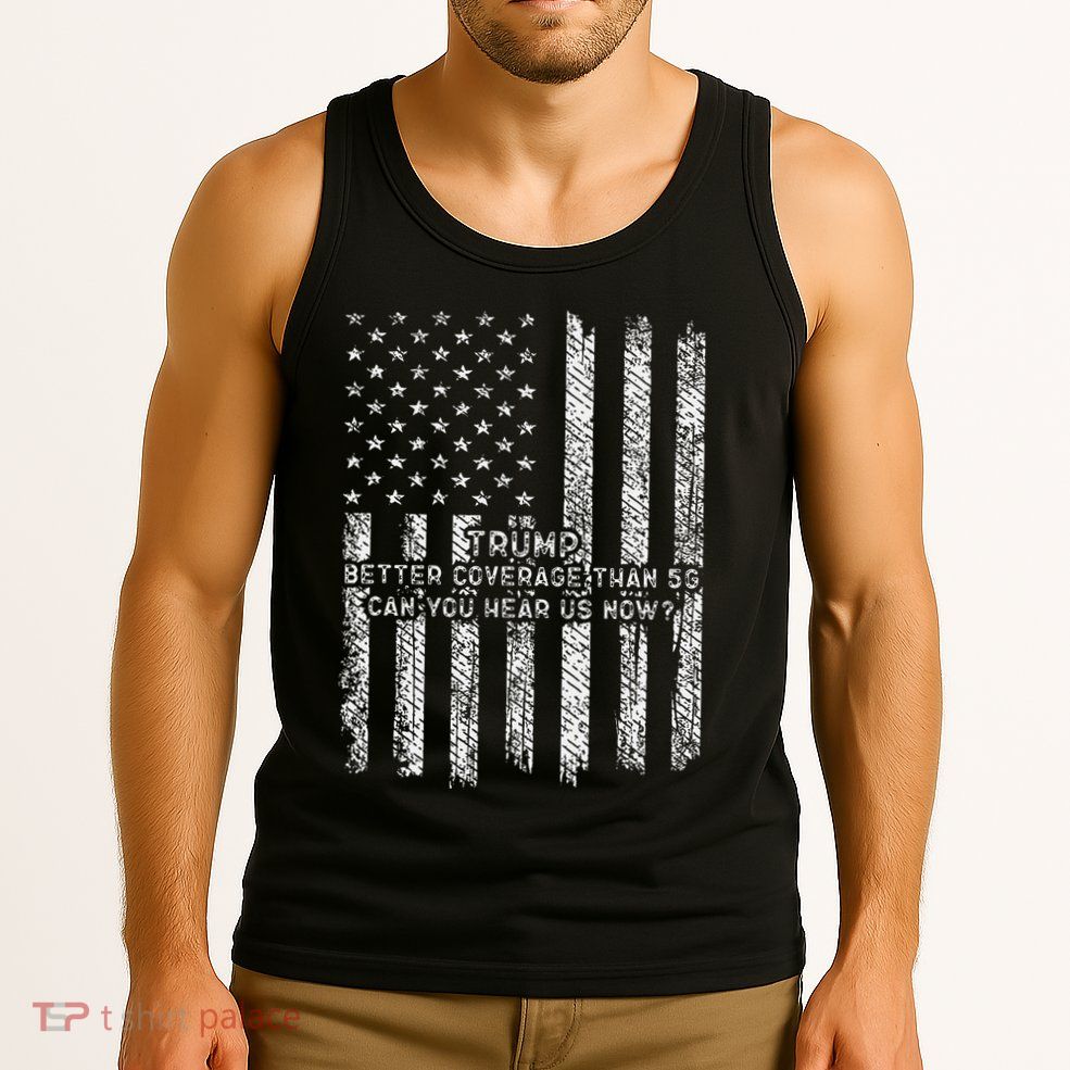 Vintage Trump 2025 45 47 Better Coverage Than 5g Tank Top