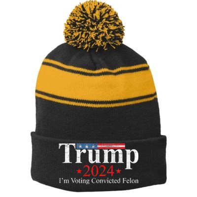 Vintage Trump 2024 IM Voting Convicted Felon Stripe Pom Pom Beanie