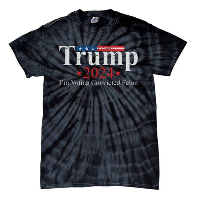 Vintage Trump 2024 Im Voting Convicted Felon Tie-Dye T-Shirt