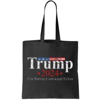 Vintage Trump 2024 IM Voting Convicted Felon Tote Bag