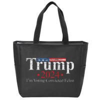 Vintage Trump 2024 IM Voting Convicted Felon Zip Tote Bag