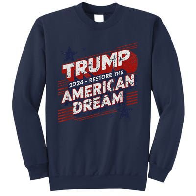 Vintage Trump 2024 Restore American Dream Sweatshirt