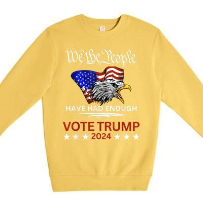 Vote Trump 2024 We The People Have Had Enough Felon Conviction Premium Crewneck Sweatshirt