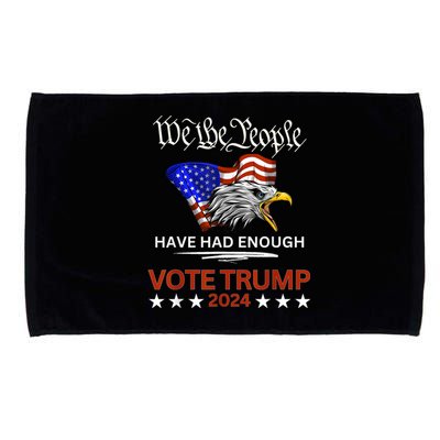 Vote Trump 2024 We The People Have Had Enough Felon Conviction Microfiber Hand Towel