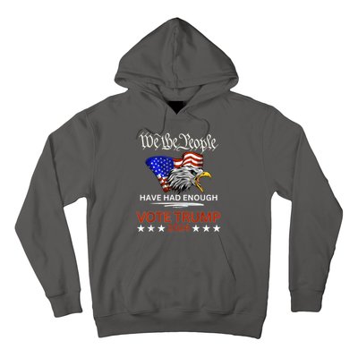 Vote Trump 2024 We The People Have Had Enough Felon Conviction Hoodie