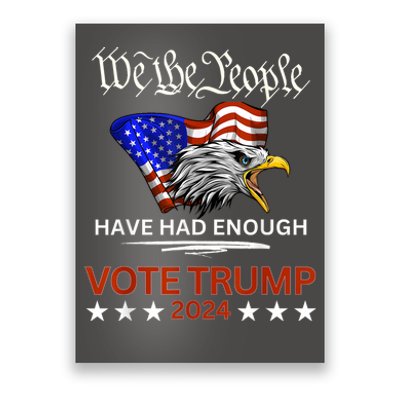 Vote Trump 2024 We The People Have Had Enough Felon Conviction Poster