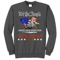 Vote Trump 2024 We The People Have Had Enough Felon Conviction Tall Sweatshirt