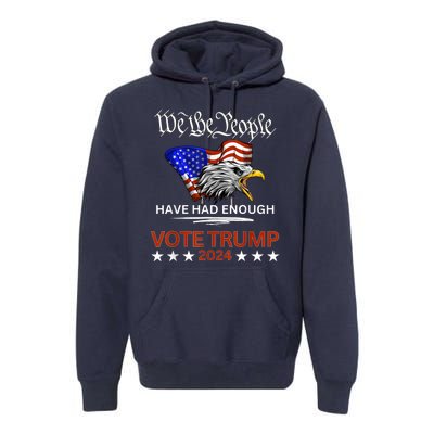 Vote Trump 2024 We The People Have Had Enough Felon Conviction Premium Hoodie