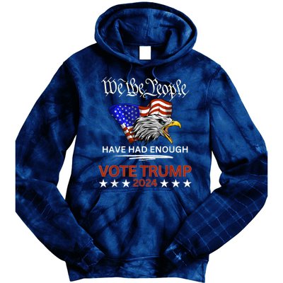 Vote Trump 2024 We The People Have Had Enough Felon Conviction Tie Dye Hoodie