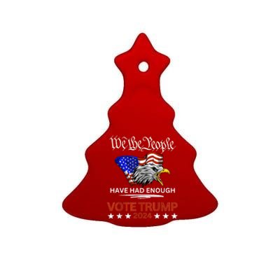 Vote Trump 2024 We The People Have Had Enough Felon Conviction Ceramic Tree Ornament