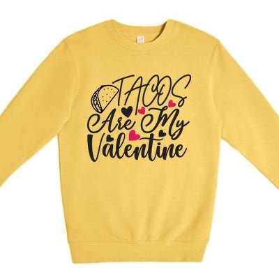 Valentine Tacos Are My Valentine Premium Crewneck Sweatshirt