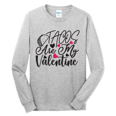 Valentine Tacos Are My Valentine Tall Long Sleeve T-Shirt