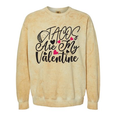 Valentine Tacos Are My Valentine Colorblast Crewneck Sweatshirt