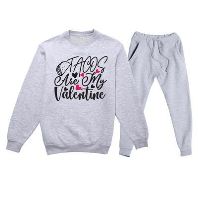 Valentine Tacos Are My Valentine Premium Crewneck Sweatsuit Set