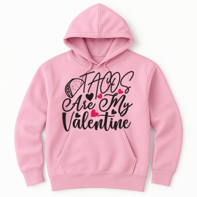 Valentine Tacos Are My Valentine Hoodie