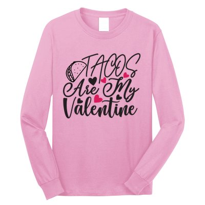 Valentine Tacos Are My Valentine Long Sleeve Shirt