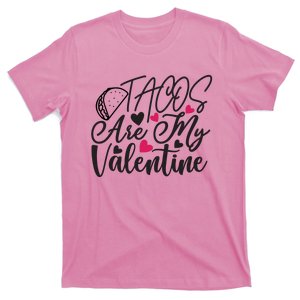 Valentine Tacos Are My Valentine T-Shirt