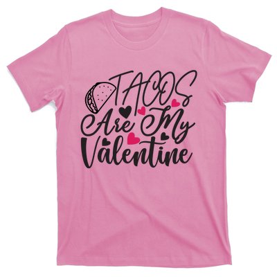 Valentine Tacos Are My Valentine T-Shirt