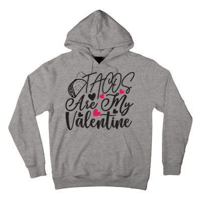 Valentine Tacos Are My Valentine Tall Hoodie