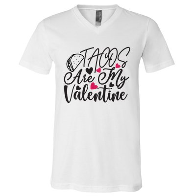 Valentine Tacos Are My Valentine V-Neck T-Shirt