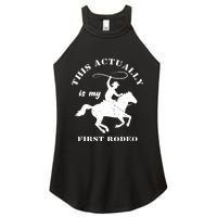 Vintage This Actually Is My First Rodeo Country Life Howdy Women's Perfect Tri Rocker Tank