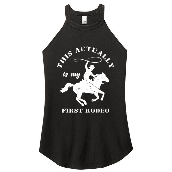 Vintage This Actually Is My First Rodeo Country Life Howdy Women's Perfect Tri Rocker Tank