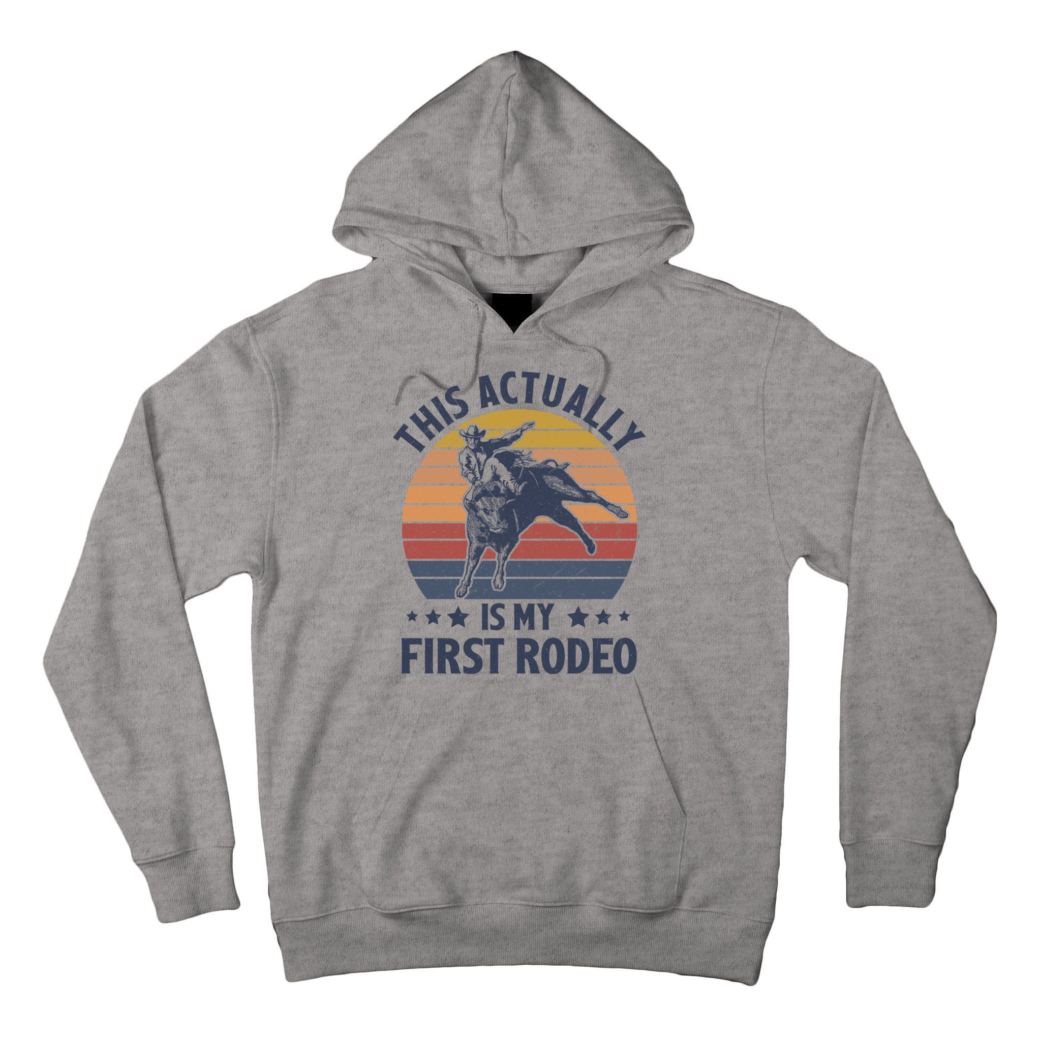 Vintage This Actually Is My First Rodeo Country Life Howdy Tall Hoodie