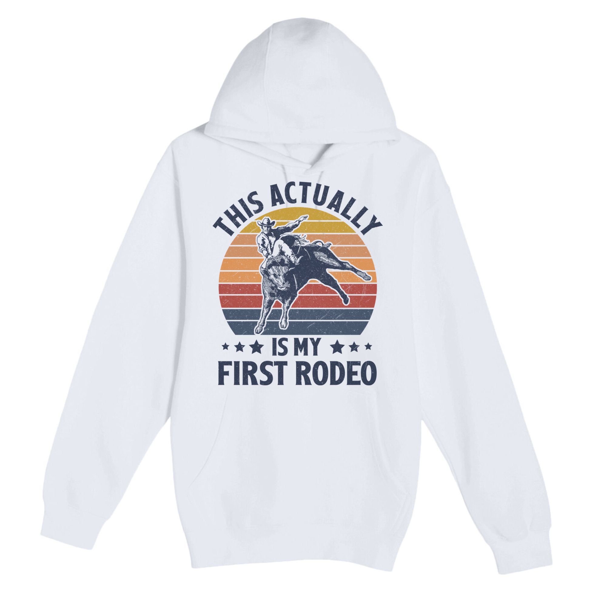 Vintage This Actually Is My First Rodeo Country Life Howdy Premium Pullover Hoodie