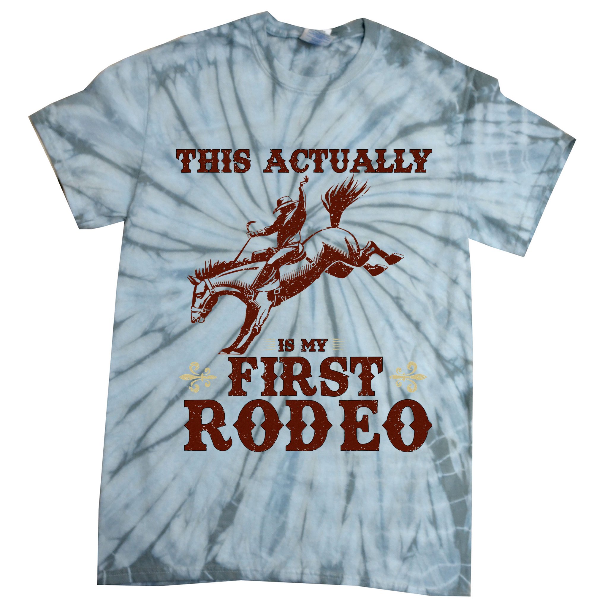Vintage This Actually Is My First Rodeo Tie-Dye T-Shirt