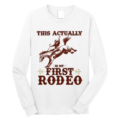 Vintage This Actually Is My First Rodeo Long Sleeve Shirt