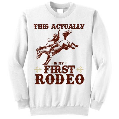 Vintage This Actually Is My First Rodeo Sweatshirt