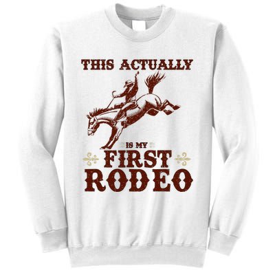 Vintage This Actually Is My First Rodeo Sweatshirt