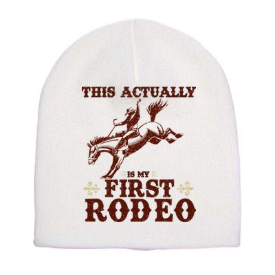 Vintage This Actually Is My First Rodeo Short Acrylic Beanie