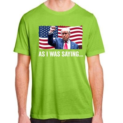 Vintage Trump As I Was Saying Trump His Speech Trump Vance Gift Adult ChromaSoft Performance T-Shirt