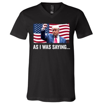 Vintage Trump As I Was Saying Trump His Speech Trump Vance Gift V-Neck T-Shirt