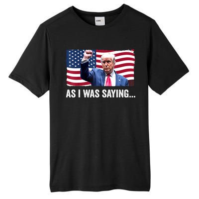 Vintage Trump As I Was Saying Trump His Speech Trump Vance Gift Tall Fusion ChromaSoft Performance T-Shirt