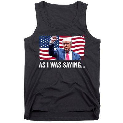 Vintage Trump As I Was Saying Trump His Speech Trump Vance Gift Tank Top