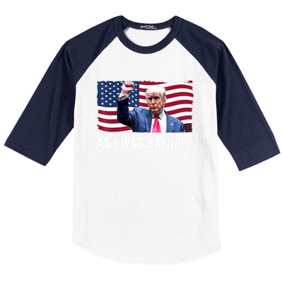 Vintage Trump As I Was Saying Trump His Speech Trump Vance Gift Baseball Sleeve Shirt