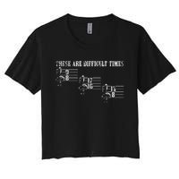 Vintage These Are Difficult Times Music Pun Music Lover Women's Crop Top Tee