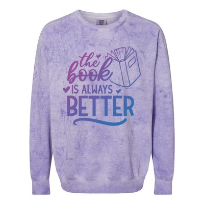 Vintage The Book Was Better For Book Lovers Gift Colorblast Crewneck Sweatshirt