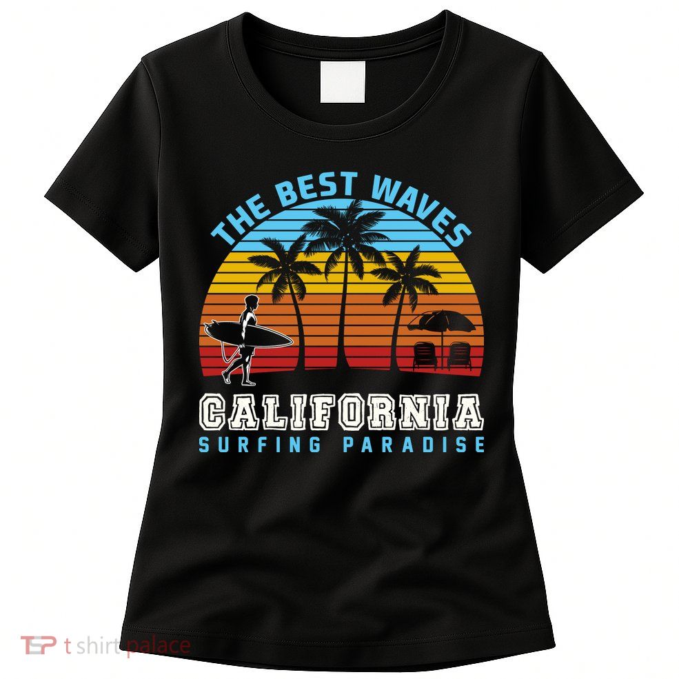 Vintage The Best Wave California Surfing Paradise Womens T-Shirt