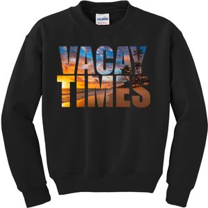 Vacay Times Beach Kids Sweatshirt