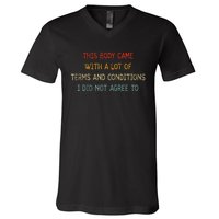 Vintage This Body Came With A Lot Of Terms And Conditions V-Neck T-Shirt