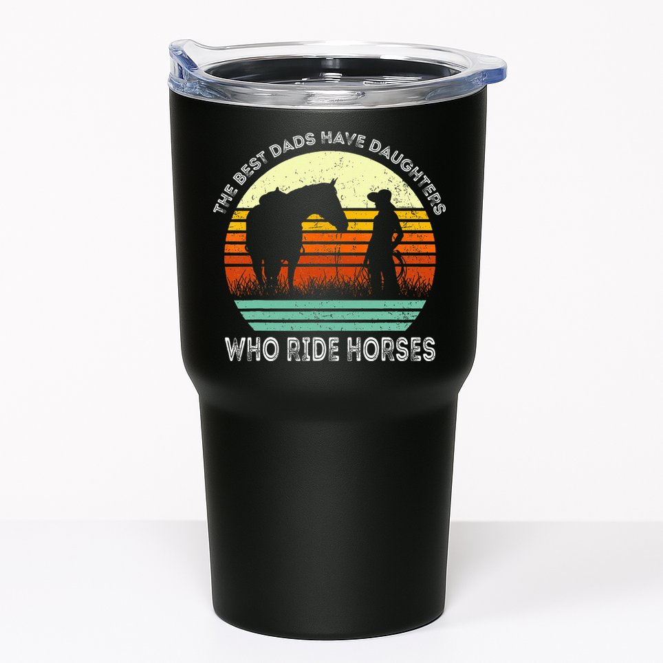 Vintage The Best Dads Have Daughters Who Ride Horses Tumbler
