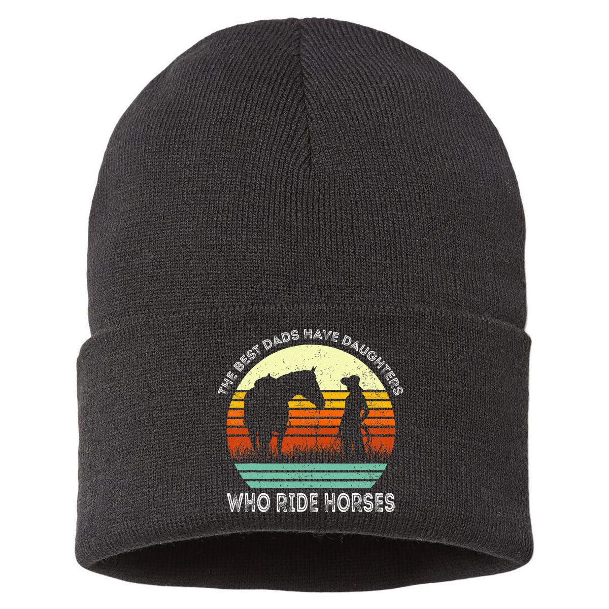 Vintage The Best Dads Have Daughters Who Ride Horses Sustainable Knit Beanie