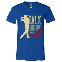 Vintage Talk Birdie To Me Golfer Dad Golf FatherS Day Cute Gift V-Neck T-Shirt