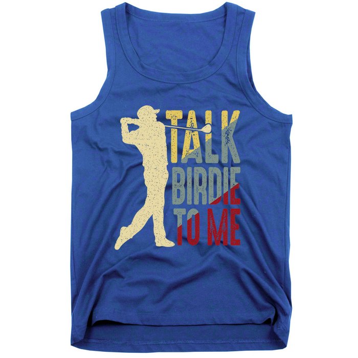 Vintage Talk Birdie To Me Golfer Dad Golf FatherS Day Cute Gift Tank Top