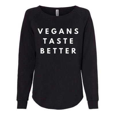 Vegans Taste Better Womens California Wash Sweatshirt